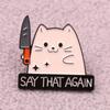 Cute Knife Wielding Kitten Brooch Unique Badge Accessory Gift