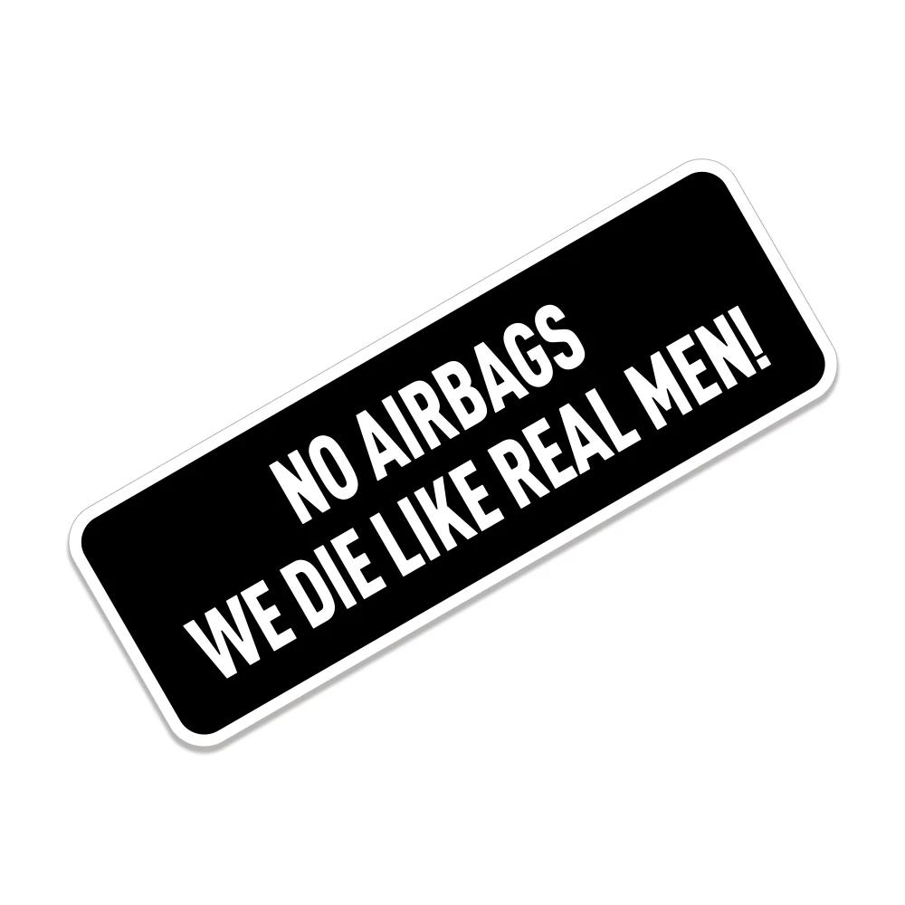 

Brave Slogan No AIRBAGS WE DIE LIKE REAL MEN Car Body Stickers Vinyl Waterproof Decals Automobile Decoration Styling Accessories 1pcs