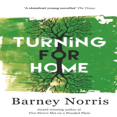 Turning for Home by Barney Norris Hardback Book 9780857523747