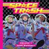 Space Trash Vol. 1 by Jenn Woodall Hardback Book 9781637150405