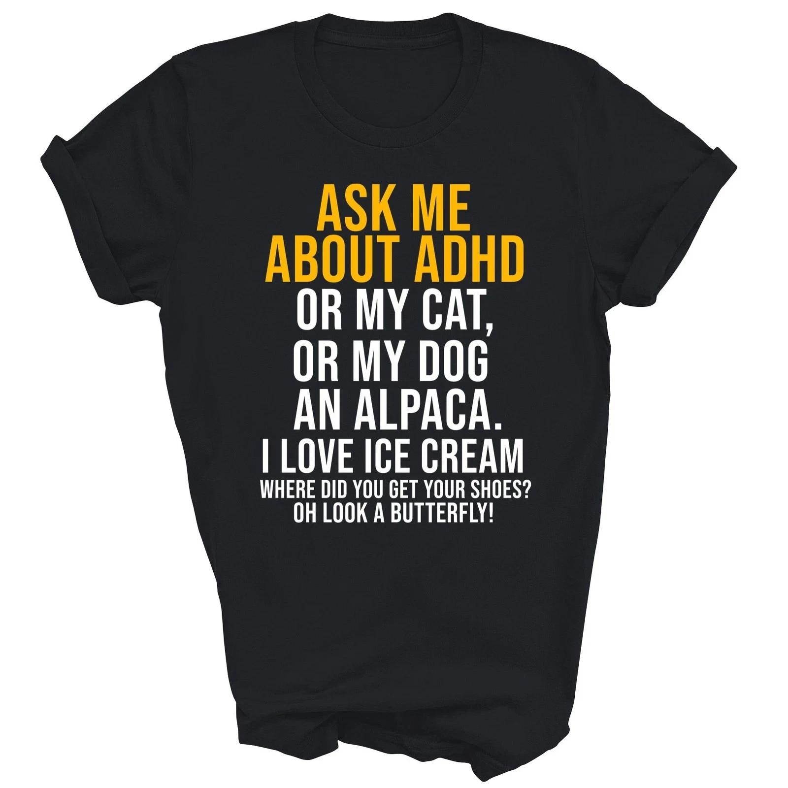 Funny Ask Me About Adhd Unisex Shirt Gift S-4XL M
