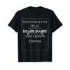 I Play Board Games And Know Things T Shirt Vintage Stretched Comfortable Soft Slightly Breathable Graphic Casual