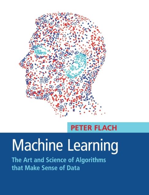 Kniha Machine Learning : The Art and Science of Algorithms That Make Sense of Data