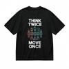 Men's Trend Breathable Classic T-Shirt THINK TWICE Move Once Printed Design Tee