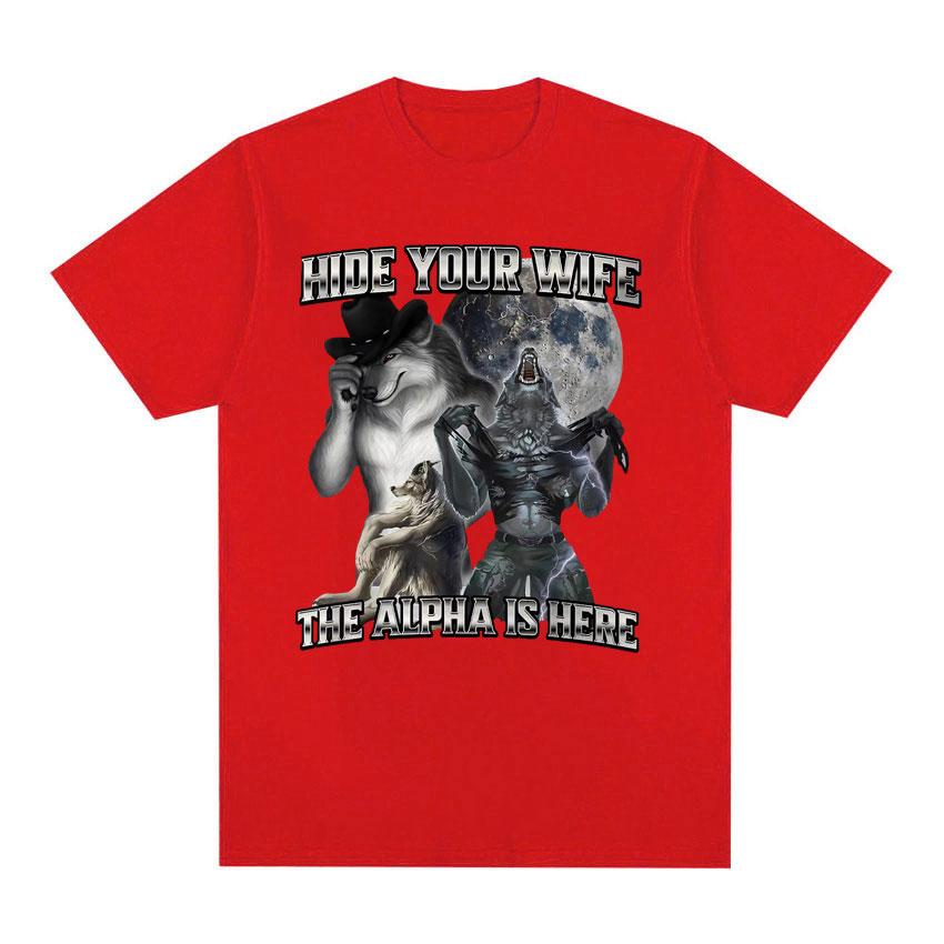 

Hide Your Wife The Alpha Is Here Funny Werewolf Meme T-shirts Short Sleeve Men Women Fashion Hip Hop Casual 100% Cotton T Shirts 2XL