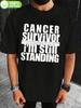 Cancer Survivor Inspirational Quote T-shirt - 100% Cotton Loose Fit Crewneck