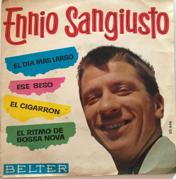 

7inch Record ENNIO SANGIUSTO El Dia Mas Largo Ese Beso El Ci 50646 Belter 1963 Spain Latin Used
