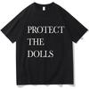 Protect The Dolls Lette T Shirt 2025 Uomo/Donna Harajuku Vintage Grafica T-shirt Classica Unisex Alta Qualità Cotone T-shirt