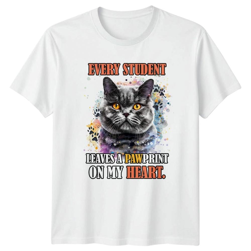 Every Student Leaves A Pawprint TShirt Cat Teacher Teaching Birthday Gift Him S