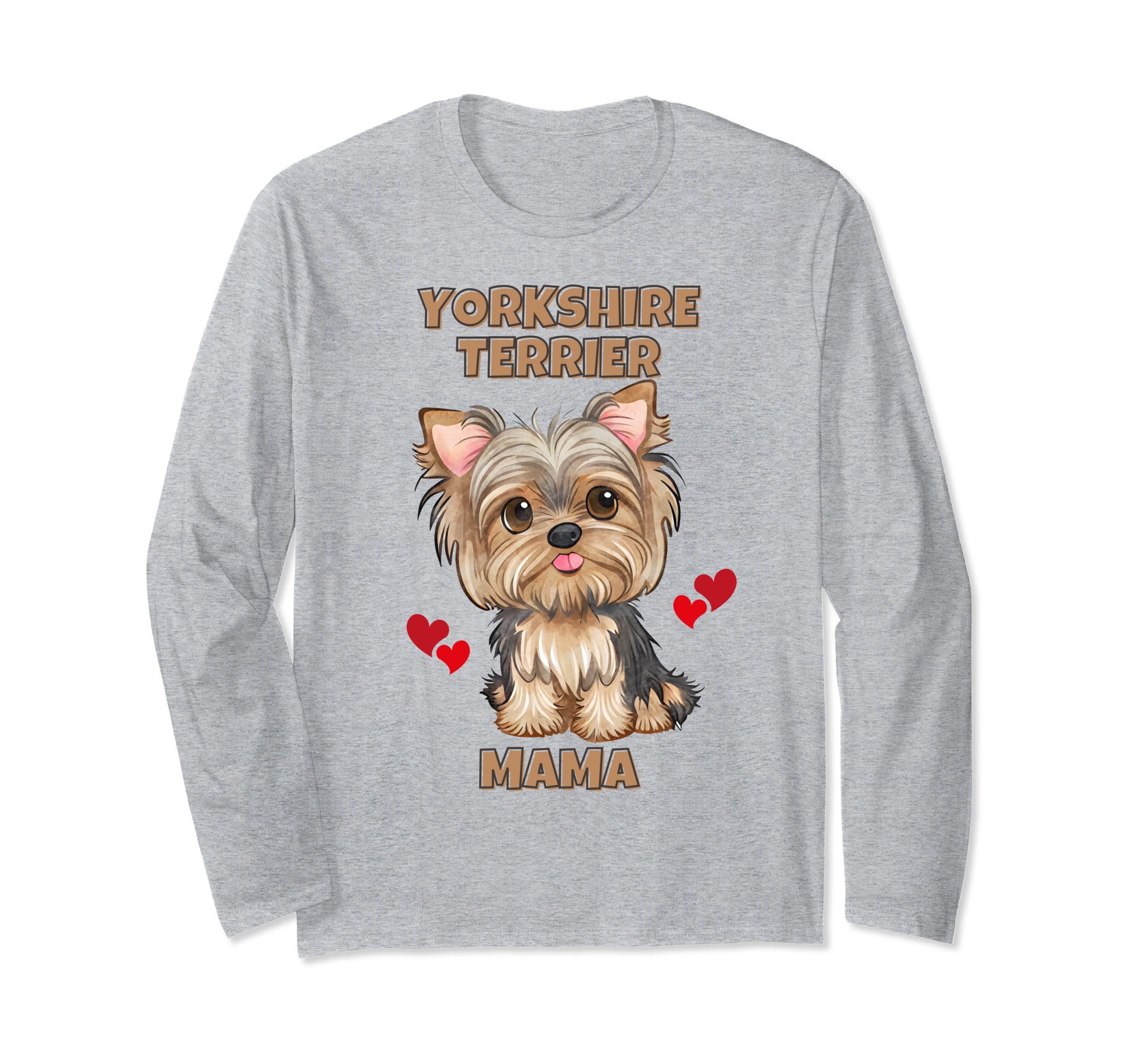 Funny Yorkshire Terrier T-Shirt | Dog Long Sleeve T-Shirt
