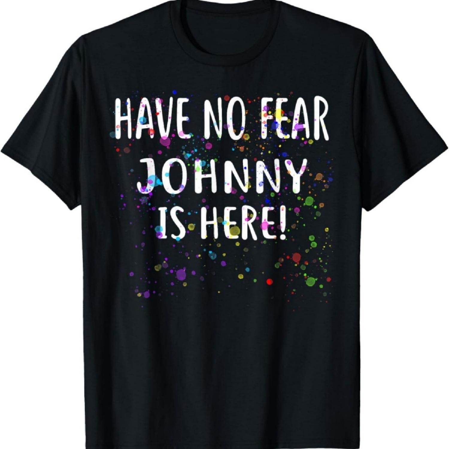 Не бойтесь, ДЖОННИ здесь! Футболка Имя Футболка JOHNNY Футболка XXXXXL разноцветный