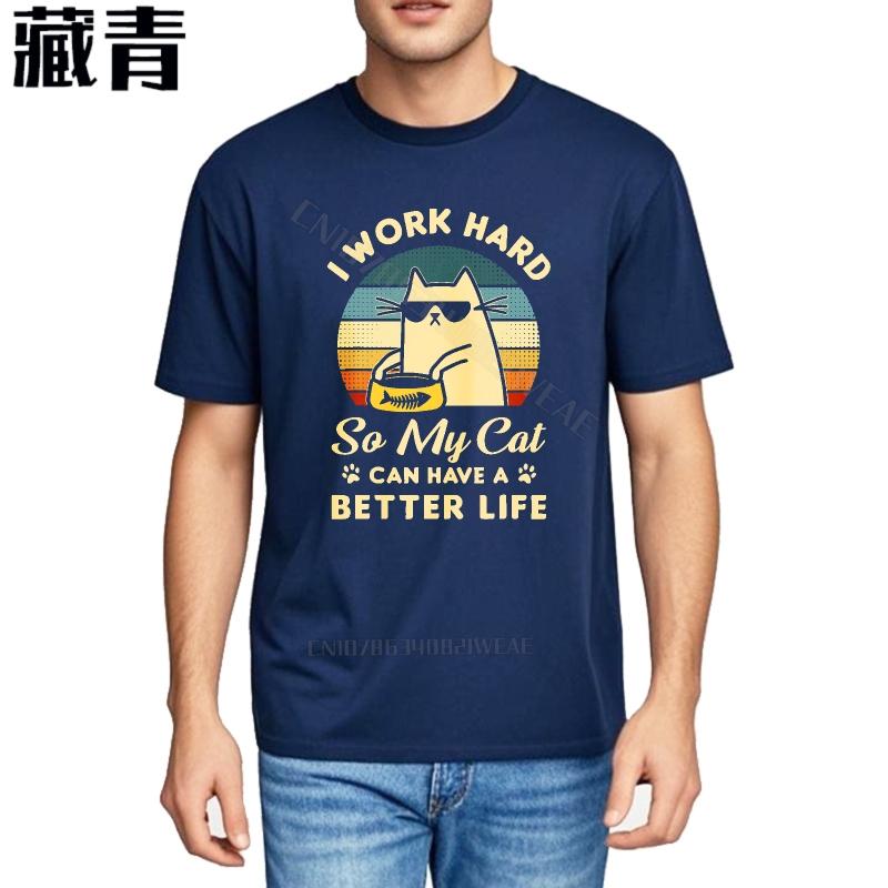 Tee shirt Graphic Breathable Tee Work Hard For Cat Life Cotton Round Neck Tee Cool Men's T-shirt Travel
