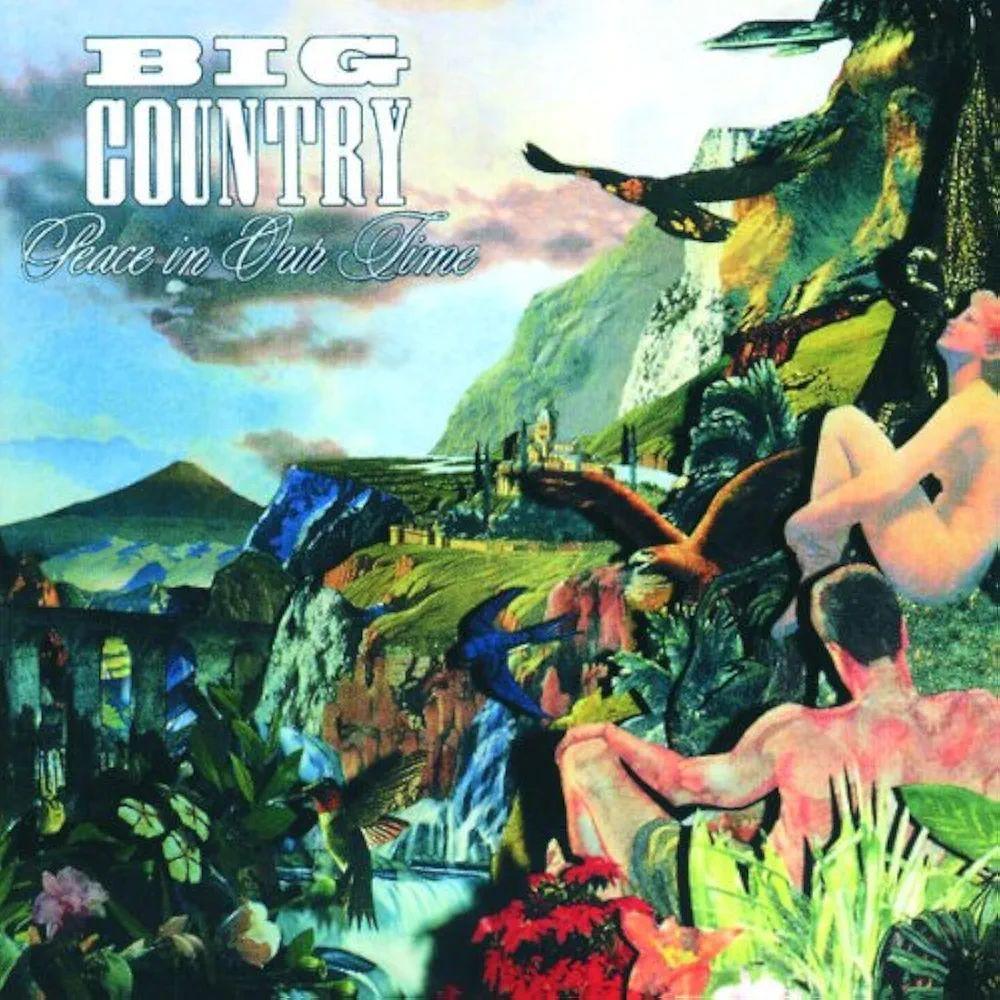 

[USED] Big Country: Peace in Our Time
