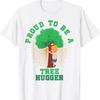 Proud To Be A Tree Hugger Earth Arbor Day Nature Lover T Shirt