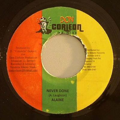 7-Zoll Schallplatte ALAINE - Never Done NONE Don Corleon Rec 2009 Jamaika Reggae, Ska & Dub Gebraucht