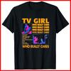 TV Girl Who Really Care Black Cotton T-Shirt Unisex T-Shirt