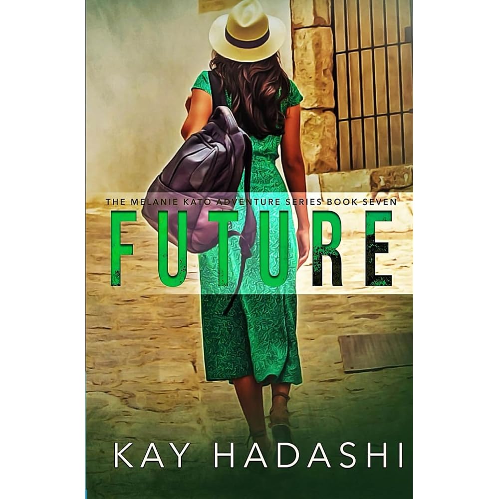 Future: A Honeymoon Like No Other! (The Melanie Kato Adventure Series)