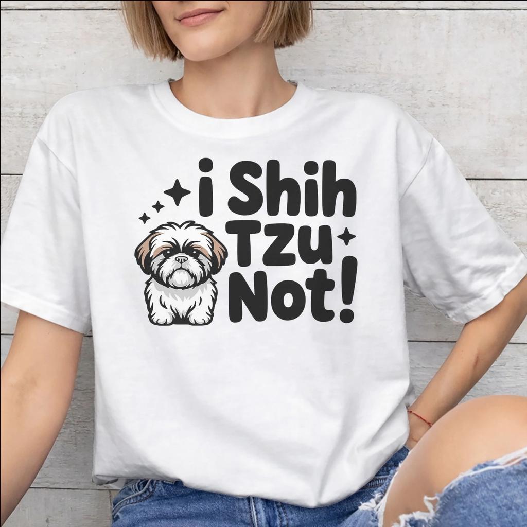 Unisex Unisex I Shih Tzu Not Funny Dog Lover Shirt Pure Cotton Graphic Printed Tee Shirts Clothing Outfits