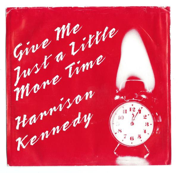 

7inch Record HARRISON KENNEDY Give Me Just A Little More Time RN1033 Roto Noto Recor 1987 Canada SoulFunk Used