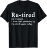 Re-Tired Definition Funny Introverts I Was Tired Yesterday Unisex T-Shirt