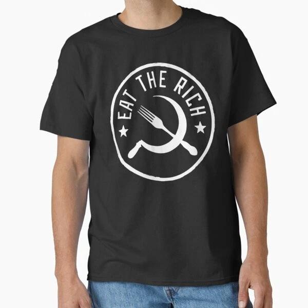 

Eat The Rich Anti Consumption Satire Statemen T shirt Made in US/AUS Size S-2XL XL