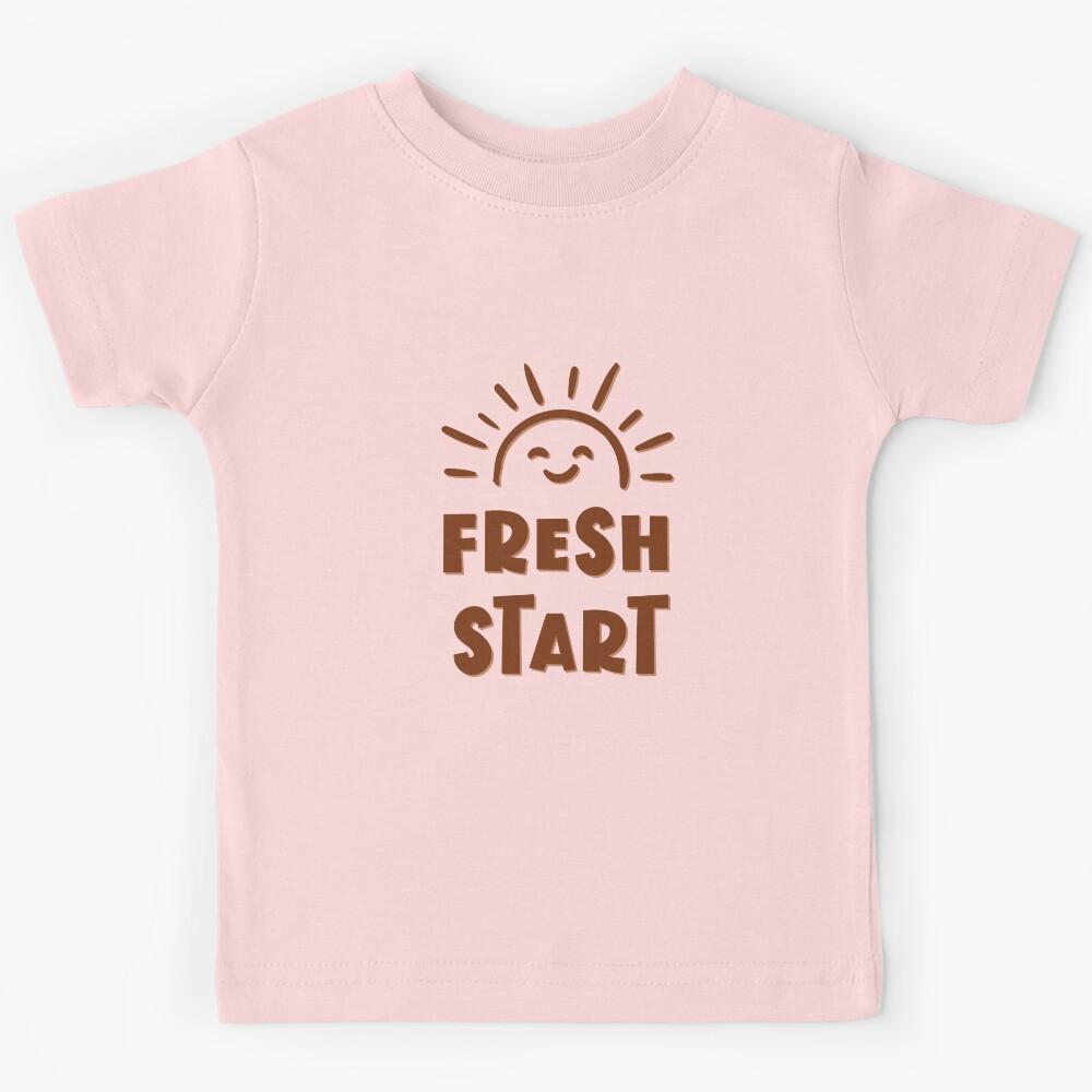 Fresh Start - Typography, Funny quotes, Memes Kids T-Shirt 120