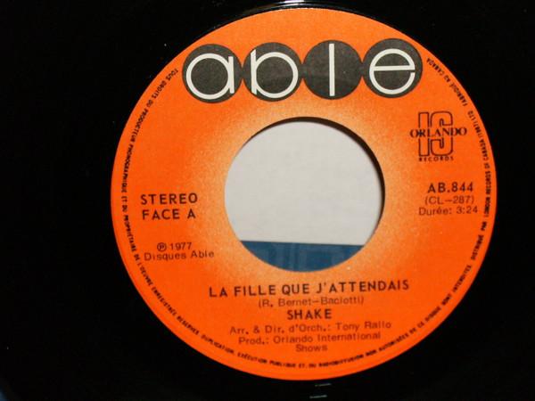7inch Record SHAKE - La Fille Que J' Attendais AB844 Able, Orlando I 1977 Canada Soul/Funk Used