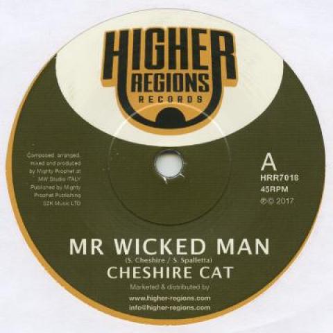 7inch Record CHESHIRE CAT - Mr Wicked Man / Dub HRR7018 Higher Regions  2017 Europe Reggae, Ska & Dub