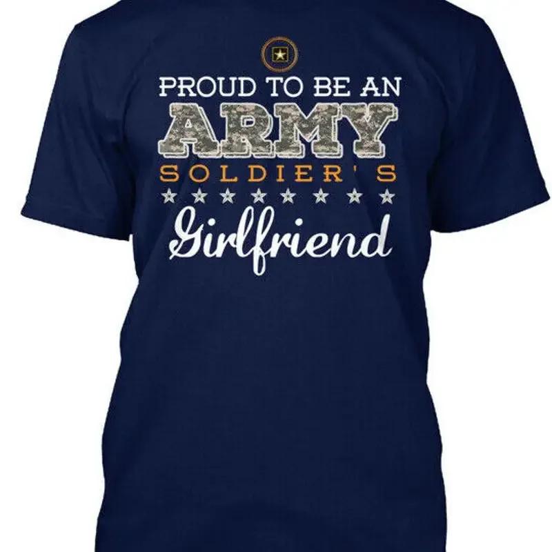 Proud Army Girlfriend Special S To Be An Soldiers T Shirt Usa Made Size S 5xl