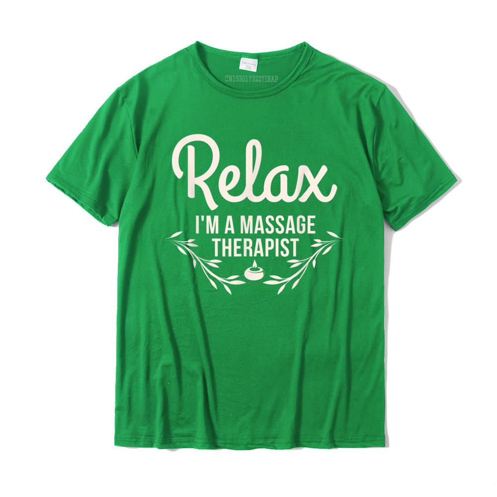 Relax Im A Massage Therapist Masseur Therapy Funny TShirt Fashionable Design Top TShirts Cotton Tops Tees For Unisex Print