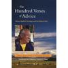 The Hundred Verses of Advice: Tibetan Buddhist Teachings On What Matters Most