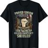 Union Roofer T Shirt Proud Skilled Labor Isn'T Cheap