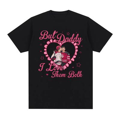 Heated Rivalry But Daddy I Love Them Both Shane Hollander Ilya Rozanov Tshirt Mens Fashion Oversized T Shirts Cotton Tshirts