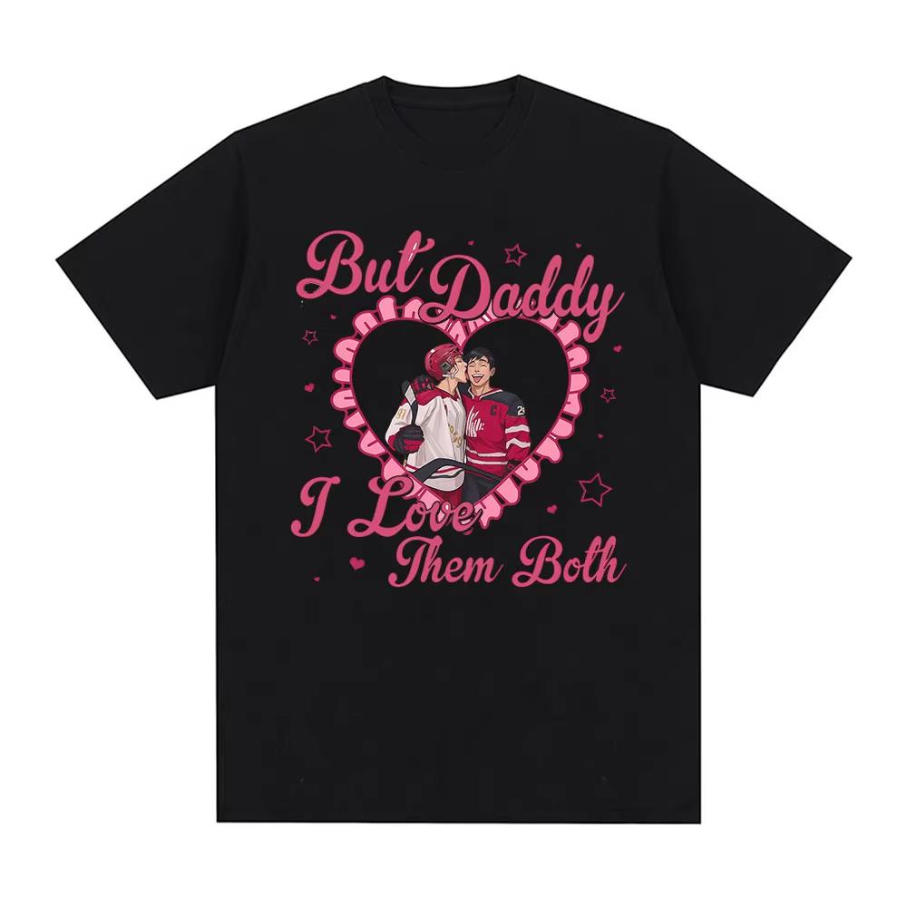 Heated Rivalry But Daddy I Love Them Both Shane Hollander Ilya Rozanov Tshirt Mens Fashion Oversized T Shirts Cotton Tshirts
