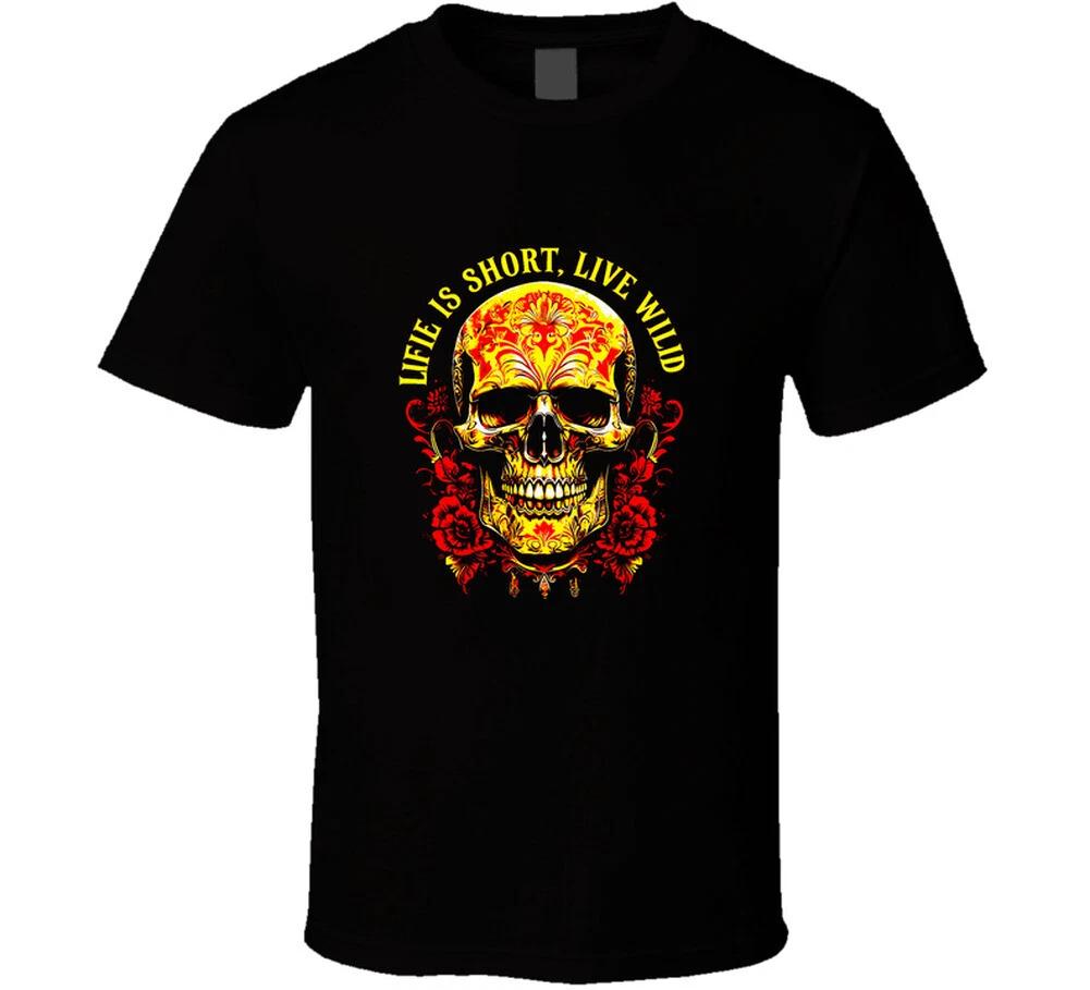 Life Is Short, Live Wild Skull And Roses Gift Biker T Shirt 2XL