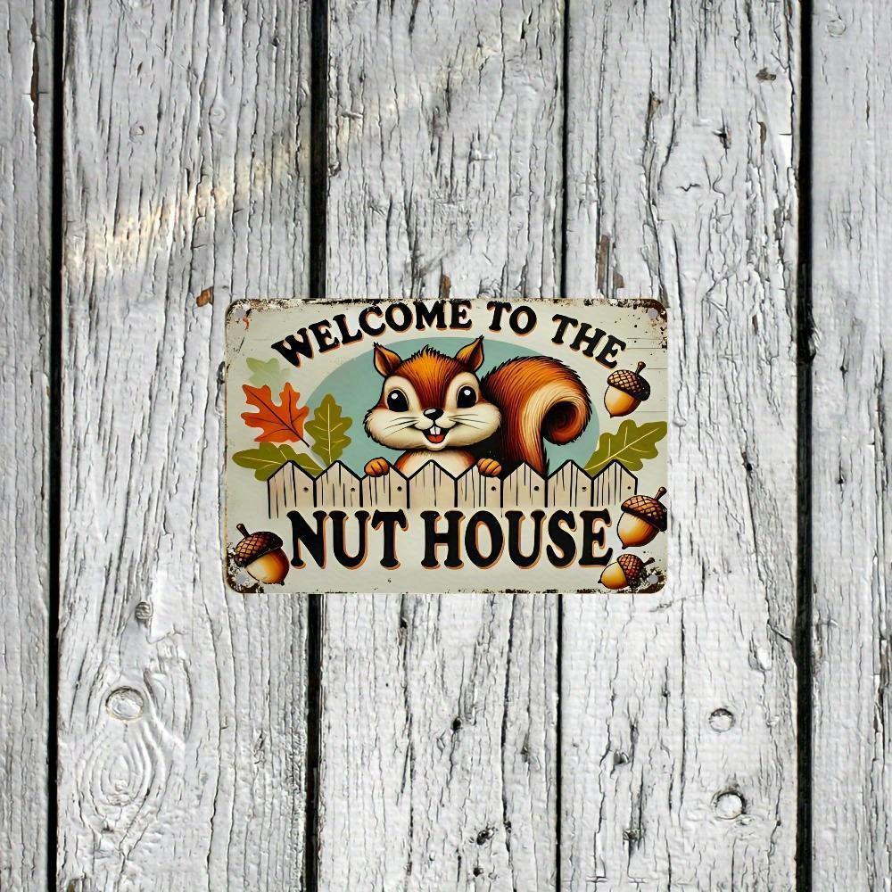 Welcome To The Nut House Sign - Cute Squirrel Vintage Aluminum Plaque Rustic Fall Outdoor Lawn Decor, Whimsical Design
