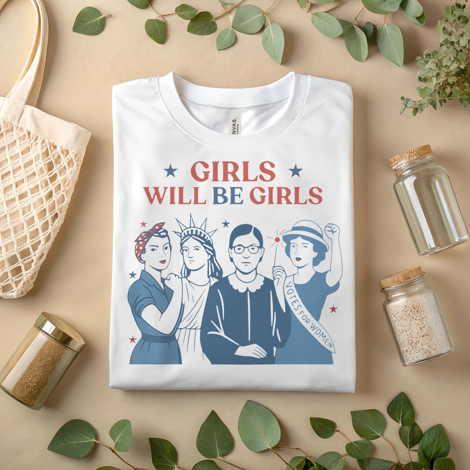 Girls Will Be Girls T-Shirt – Feminist Empowerment Retro Graphic Tee A357 3XL