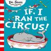 If I Ran The Circus by Dr. Seuss Paperback Book 9780008272005