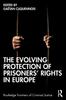 The The Evolving Protection of Prisoners??? Rights In Europe Book