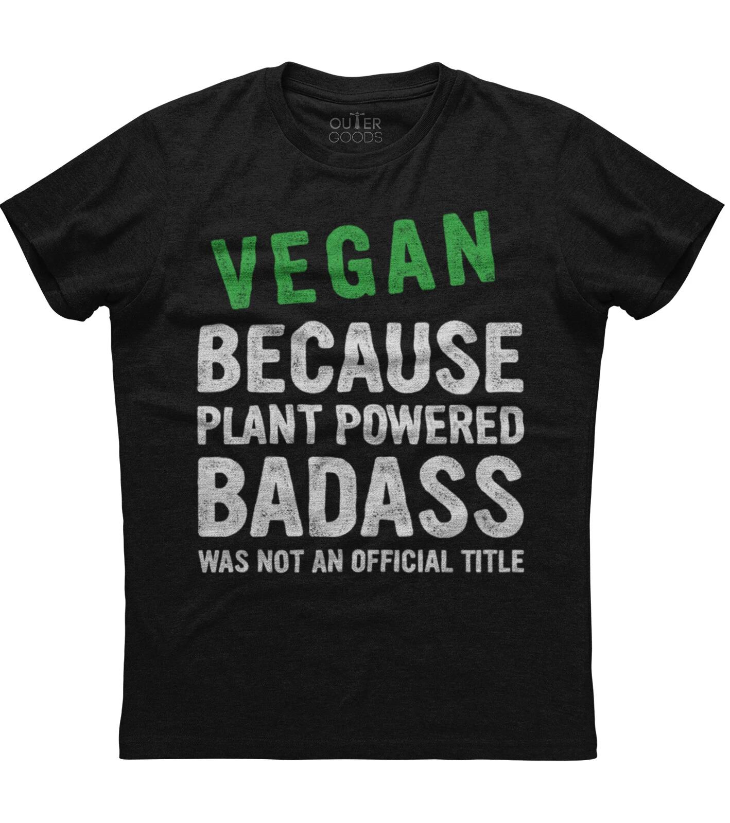 Vegan Because Plant Powered Badass Mens Short Sleeve New Cotton Black T-shirt S