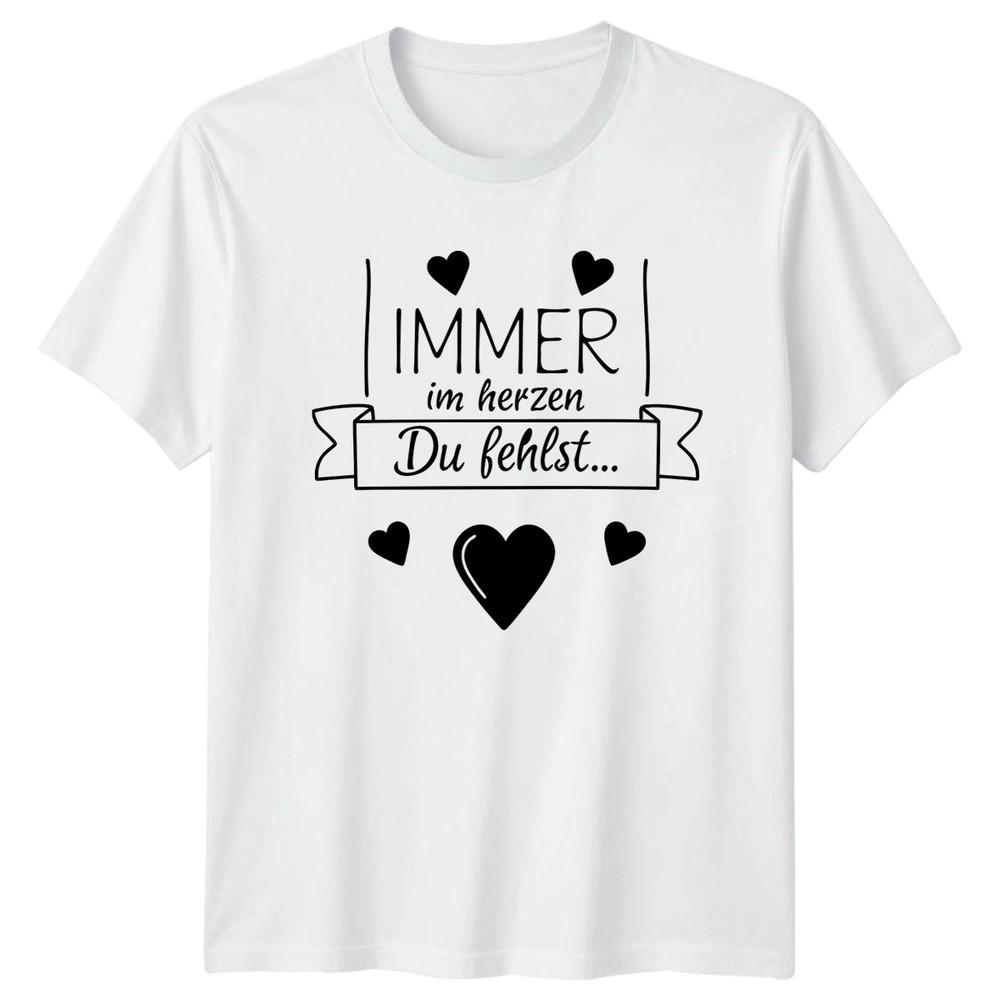 Immer Im Herzen Du Fehlst TShirt GerUnisex Memorial Mourning Gift For Him And Her S