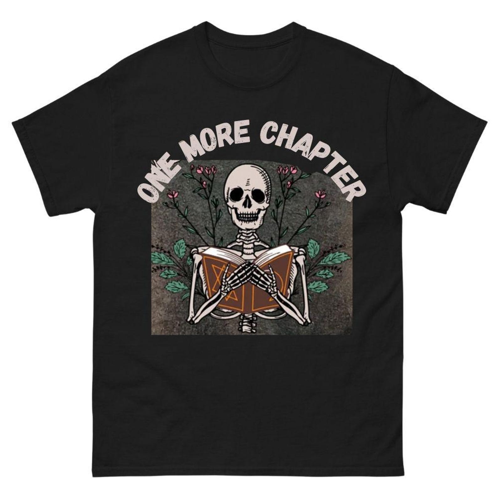 One More Chapter Skeleton Reading Shirt | Funny Book Lover Tee | Bookish Gift for Reader S