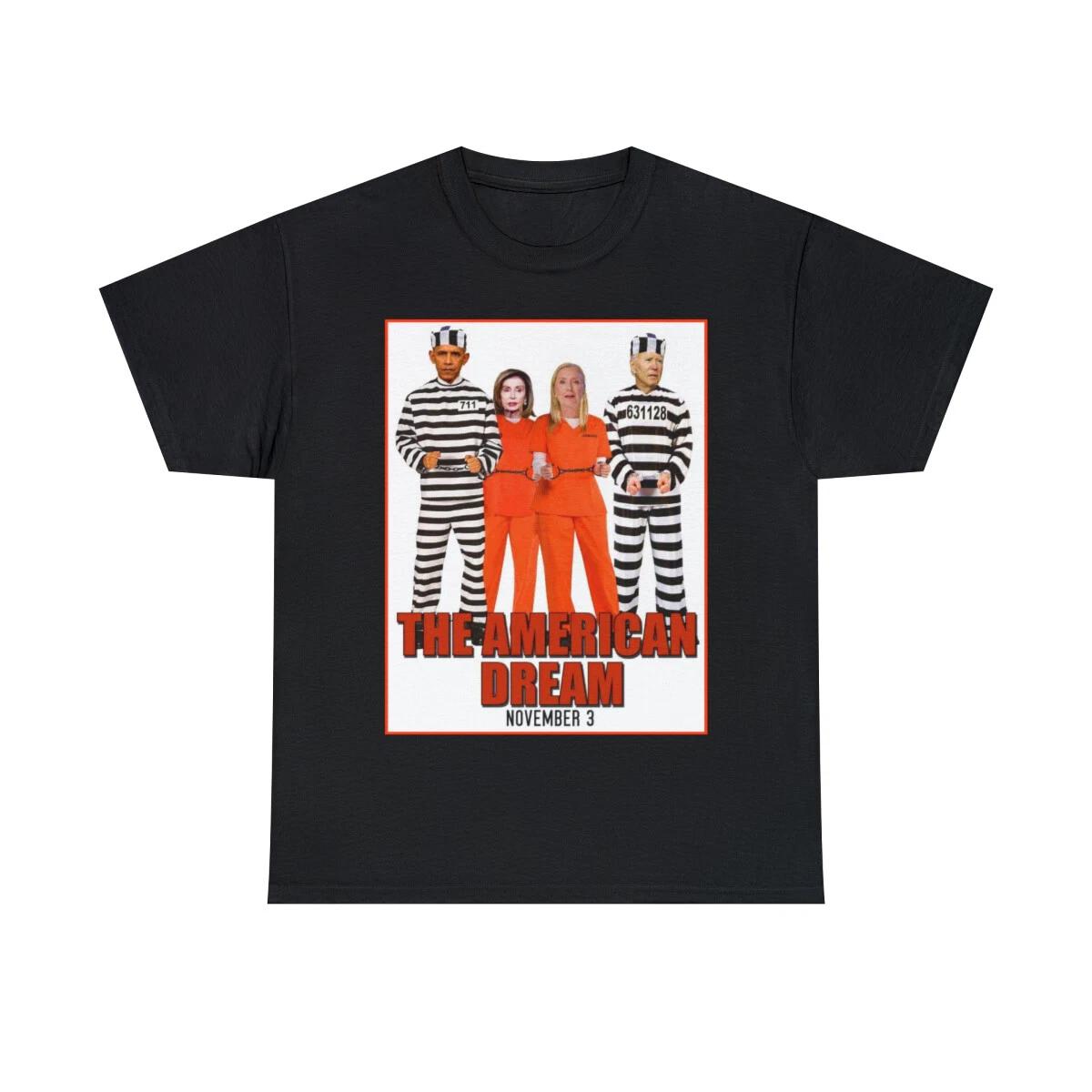 

Biden Obama Pelosi Clinton The American Dream TRUMP Short Sleeve Tee L