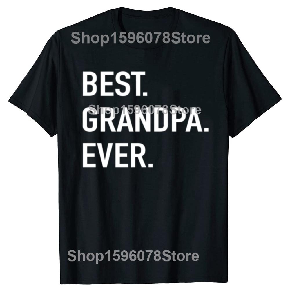 Best Grandpa Ever Letter Print Men's T Shirt Graphic Tees Men Round Neck Short Sleeve Summer Tees Male Casual Harajuku Clothing
