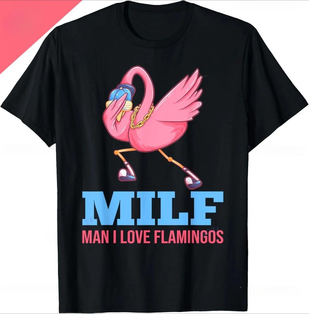 Man I Love Flamingo Funny Flamingo MILF Pink Joke Party TShirt Unisex Summer Streetwear Tops Mens Clothing Camiseta