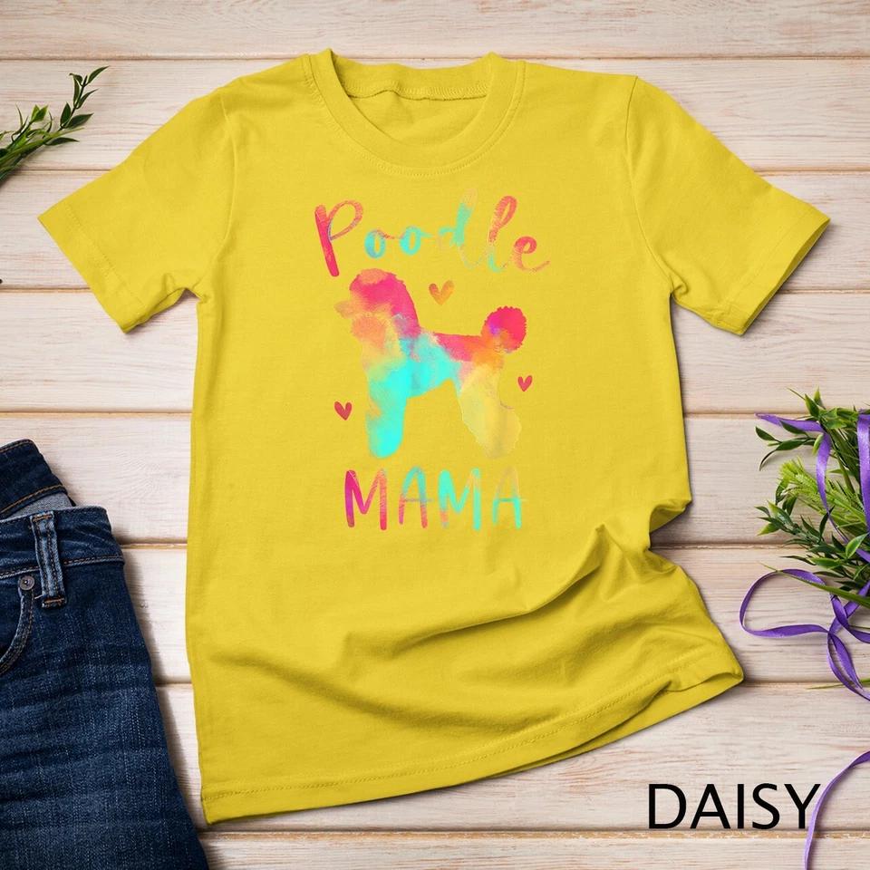 Poodle Mama Colorful Poodle Gifts Dog Mom T-Shirt Unisex T-shirt 3 S