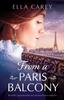 Kniha From a Paris Balcony : Beautiful, Unputdownable and Emotional Historical Fiction : 3