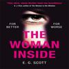 The Woman Inside by E. G. Scott Paperback Book 9781409185338