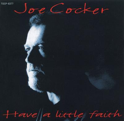 CD JOE COCKER - Have A Little Faith TOCP8377 CAPITOL 1994 Japan Rock Used