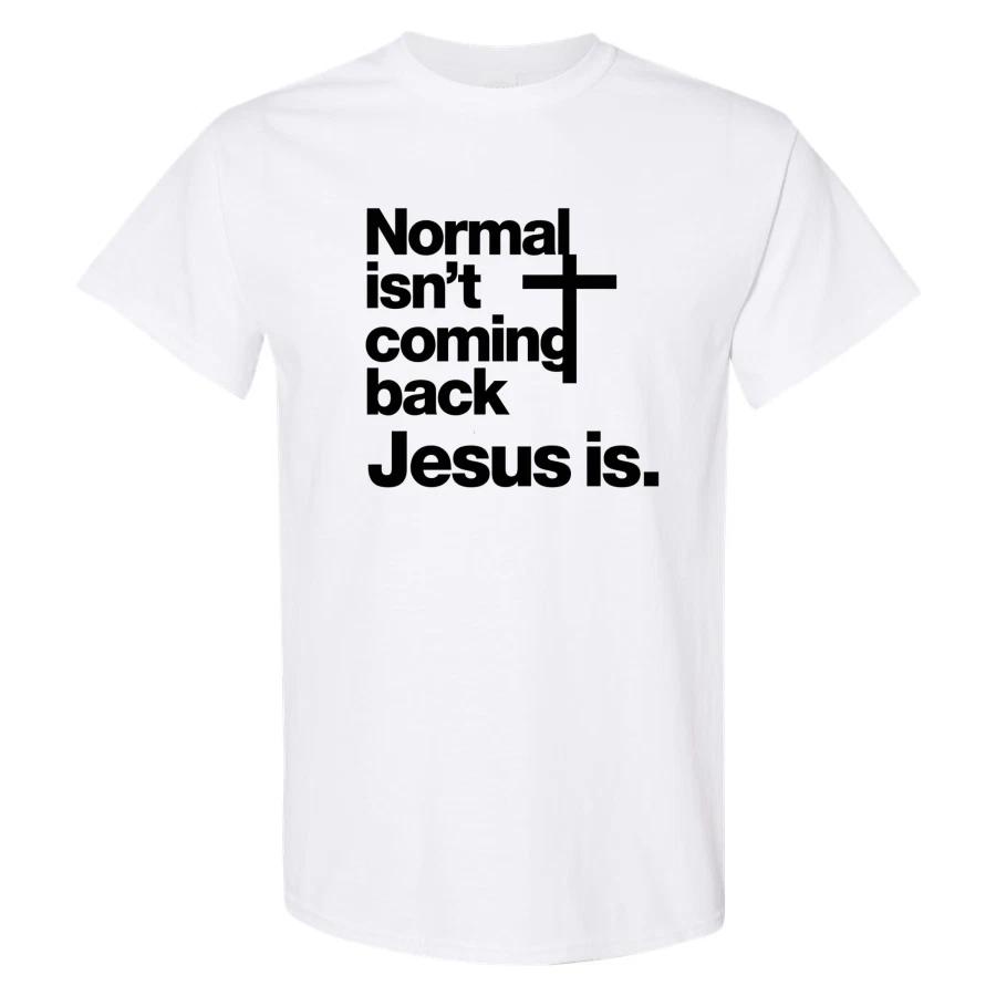 Normal Isn t Coming Back Jesus Is Christian Faith Cross T Shirt Vintage Tee Gift XXXXL